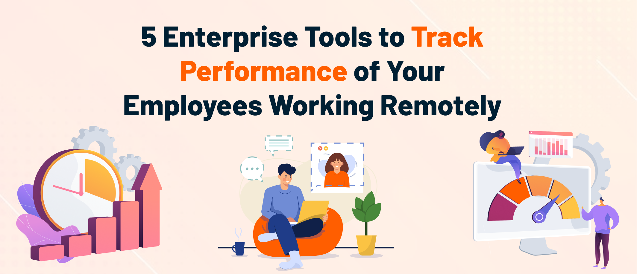Enterprise Tools to Track Performance of Remote Employees | Go Globe